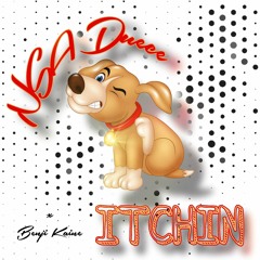 Itchin Remix (Feat. Benji Kaine)