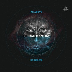 Spiral Mantra - As Above So Below (sample)