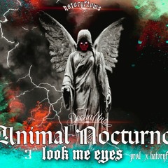 03 look  me eyes - Decka Uno prod x hatoryflows records ANIMAL NOCTURNO EP 👹🔥