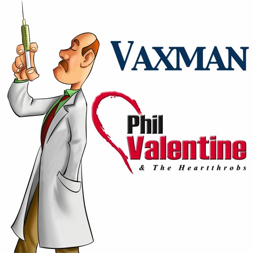 Vaxman - Phil Valentine & The Heartthrobs