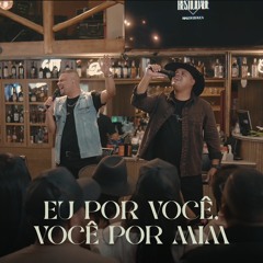Eu por Você, Você por Mim (Rusticidade) (Ao Vivo)