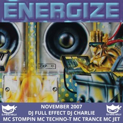 Energize November 2007 Dj Full Effect Dj Charlie Mc Stompin Mc Techno-T Mc Trance Mc Jet