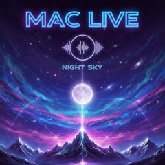 MAC LIVE - Night Sky (Extended Mix)