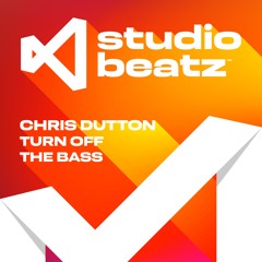 CHRIS DUTTON - TURN OFF THE BASS - FREE DOWNLOAD