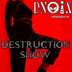 SET DESTRUCTION SHOW 1  - DNOIX