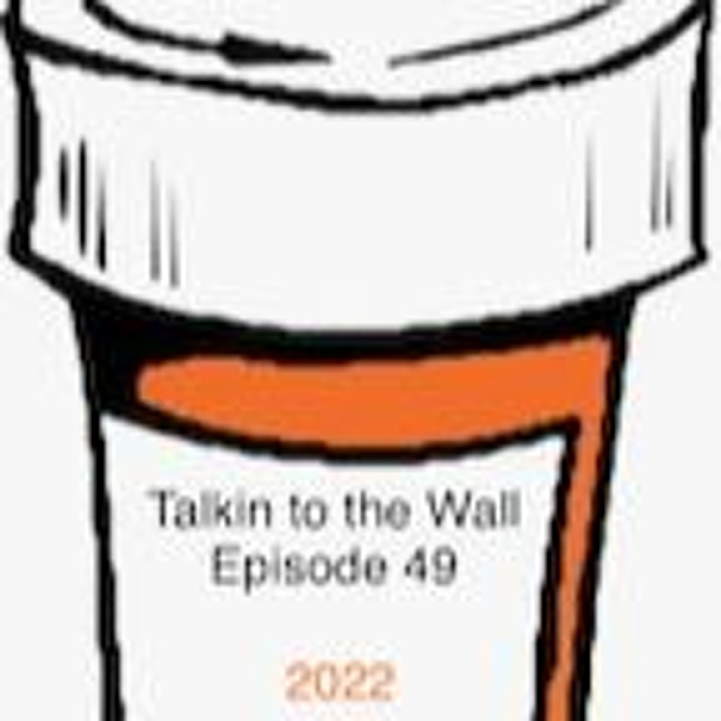 Talkin To The Wall, Episode 49, March 25, 2022:  Peacocks and prednisone episode artwork