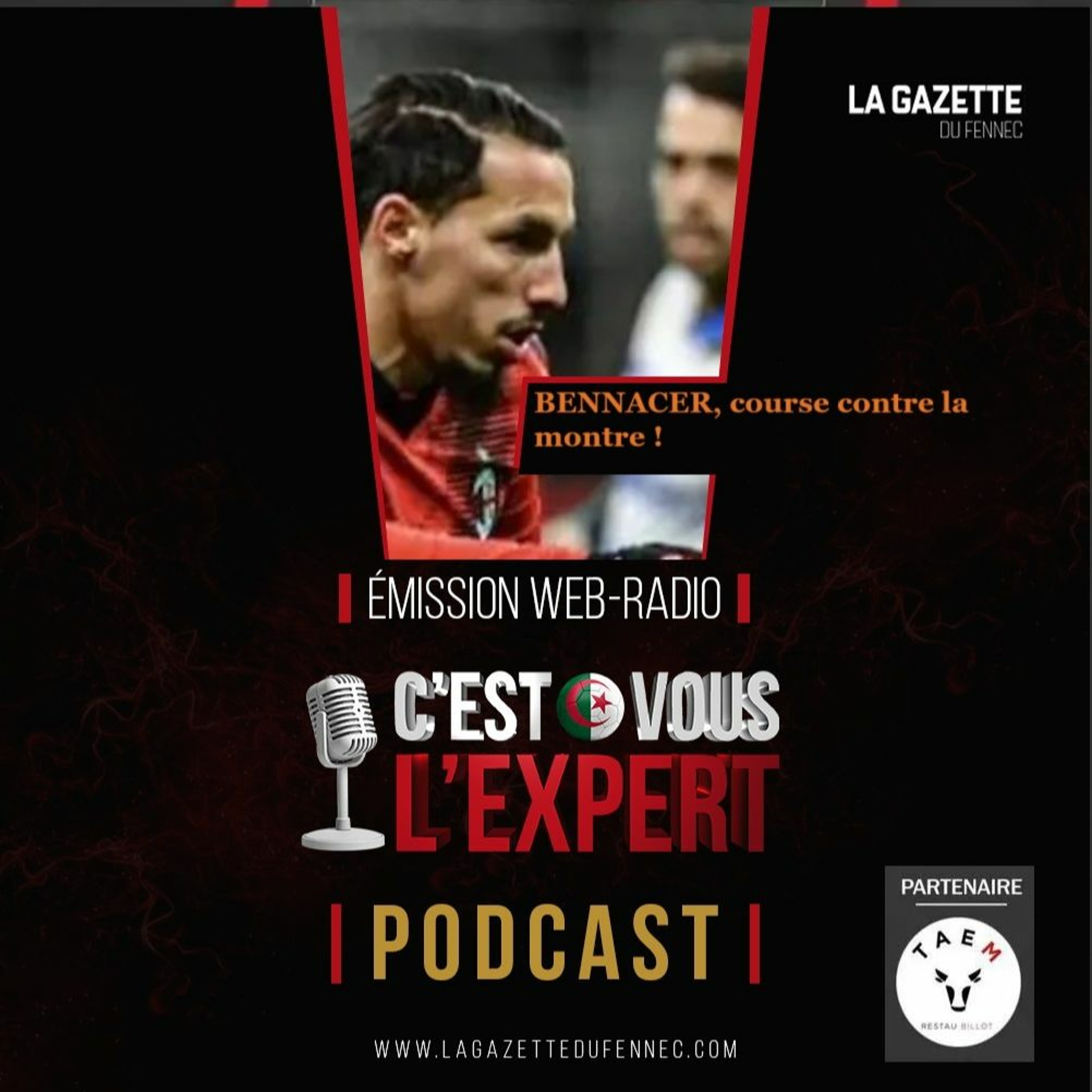 « C'est vous l'Expert #04Dec2023 » : Bennacer, Course contre la montre !