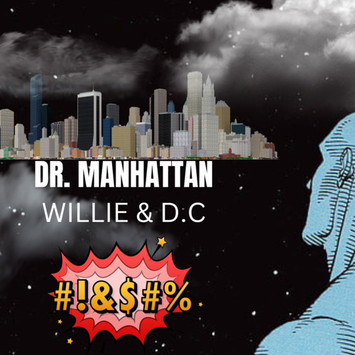 Willie - Dr. Manhattan
