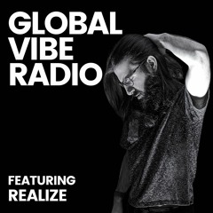 Global Vibe Radio 395 feat. Realize