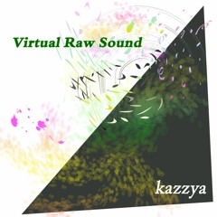 Virtual Raw Sound (ver.S)