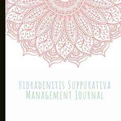 [GET] [EBOOK EPUB KINDLE PDF] Hidradenitis Suppurativa Management Journal: Track Diet, Food Triggers