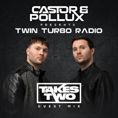 Twin Turbo Radio Ep. 139 (Takes Two Guest Mix)
