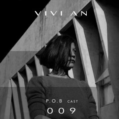 P.O.B cast 009 - Vivi An