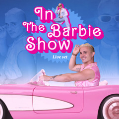 In the Barbie Show - Live Set