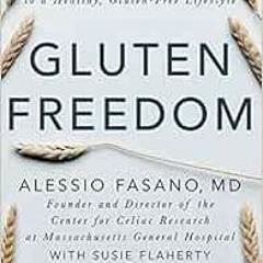[Download] KINDLE 💖 Gluten Freedom: The Nation's Leading Expert Offers the Essential