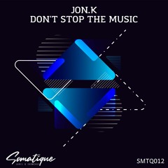Jon.K - Don't Stop The Music (Original Mix)