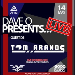 Dave Q Presents... LIVE With Tom Arands - 14th May 2021