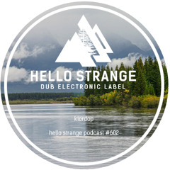 klordop - hello strange podcast #602