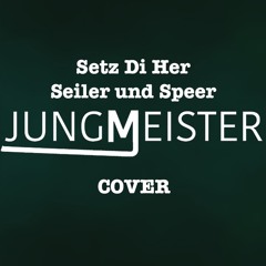 Setz Di Her - Seiler & Speer / Jungmeister-Cover
