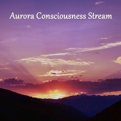 Aurora Consciousness Stream