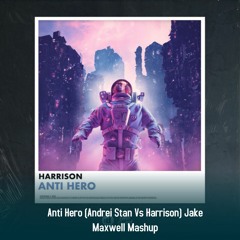Ant1 H3r0 (Andrei Stan Vs Harrison) Jake Maxwell Mashup