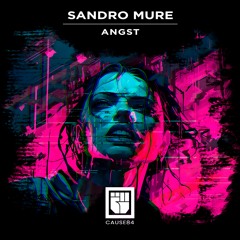 Sandro Mure - Angst - Cause Recs 84