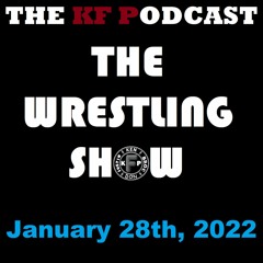 The Wrestling Show - January 28th, 2022
