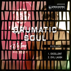 DHSA Premiere: Drumatic Soul - Evil Laugh [AfroCentric]