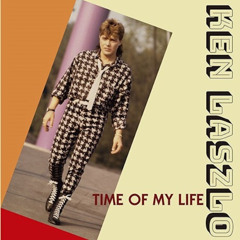 Ken Laszlo - Time Of My Life (Edit)