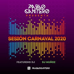 Sesión Carnaval 2020 - Pablo Cantero Ft. Dj Muñoz