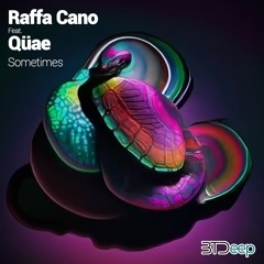 Qüae Feat. Raffa Cano - Sometimes