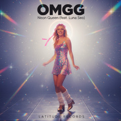 OMGG — Neon Queen (feat. Luna Seo)