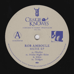 CKNOWEP68 | Rob Amboule - Siltie EP