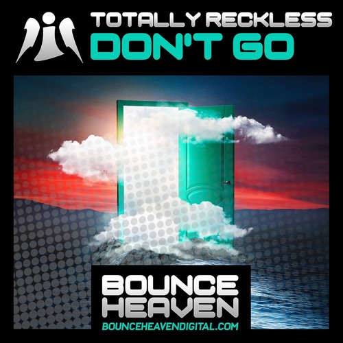 Totally Reckless - Dont Go -SAMPLE