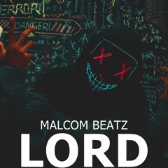 MALCOM BEATZ - Lord (Audio Official)
