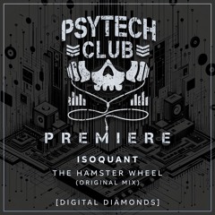 PREMIERE: IsoQuant - The Hamster Wheel (Original Mix) [Digital Diamonds]