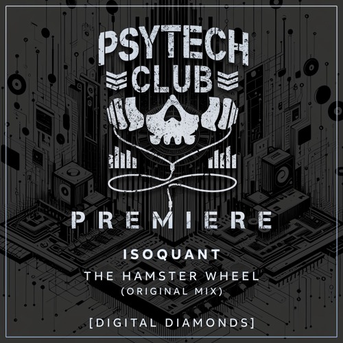 PREMIERE: IsoQuant - The Hamster Wheel (Original Mix) [Digital Diamonds]