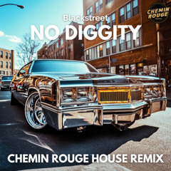 Blackstreet - No Diggity (Chemin Rouge House Remix)