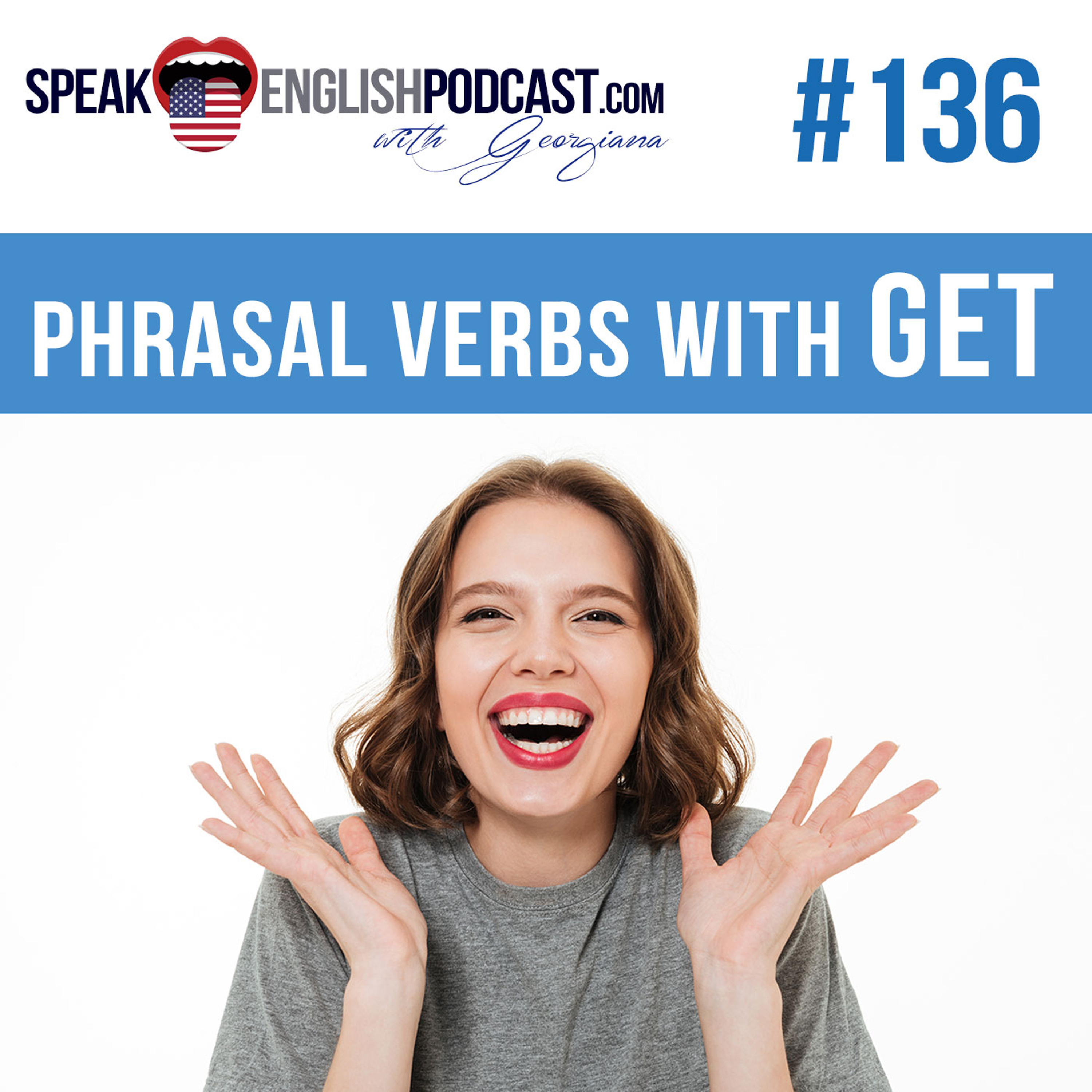 #136 Phrasal Verbs with GET in English (rep) - ESL episode artwork