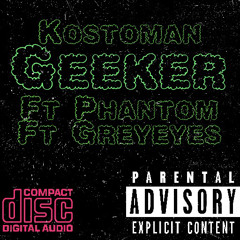 Kostoman Geeker ft Greyeyes ft Phantom (Prod In Bloom)
