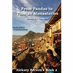 <Download> From Pandas to Tibetan Monasteries (Because It&#x27s There)