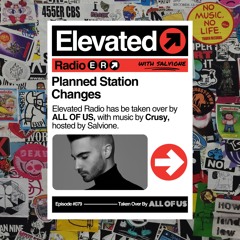 ELEVATED Radio Ep. 079 - Crusy Live From All Of Us