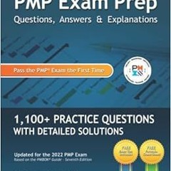 [Read] PDF 💛 PMP Exam Prep: Questions, Answers, & Explanations: 1000+ Practice Quest