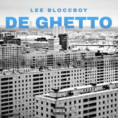 Lee Bloccboy - De Ghetto