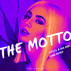 Tiësto & Ava Max - The Motto (LVMA Remix)