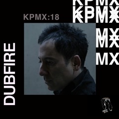 KPMX:18 - Dubfire