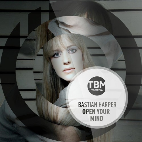 Bastian Harper - Open your mind