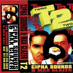 Cipha Sounds & Max Glazer - Twinz 2 1999