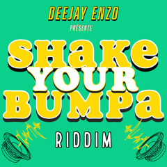 Deejay Enzo - Shake Your Bumpa Riddim