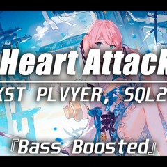 LXST PLVYER, SQL2VD - Heart Attack 『Bass Boosted』 HQ